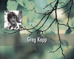 1958 - 2025<br><br>
This is to let you know that Greg was diagnosed with leukemia in January 2024 and died on Tuesday, October 28, 2025. He had hoped to celebrate with his classmates. <br><br>
Thank you and all the best, <br>
Donna Kapp